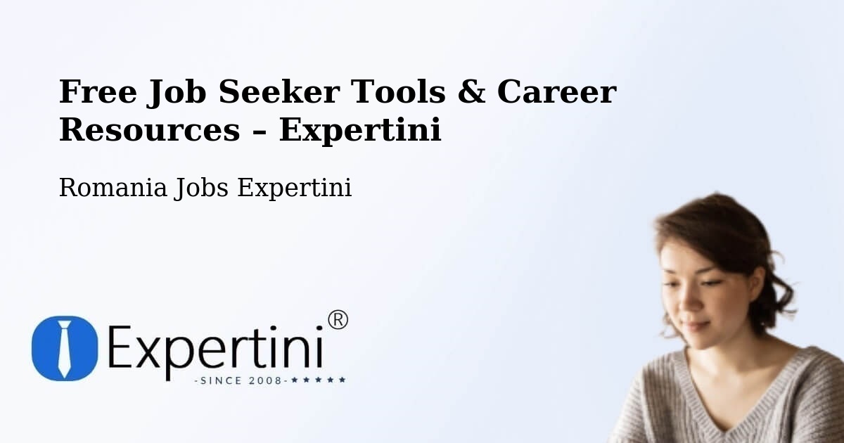 Free Job Seeker Tools & Career Resources – Miercurea Sibiului - Miercurea Sibiului, Romania Jobs Expertini